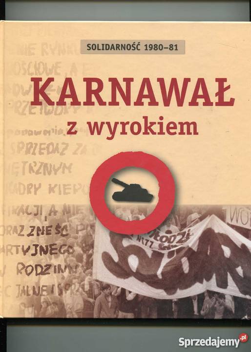 Karnawał z wyrokiem Solidarność 198081