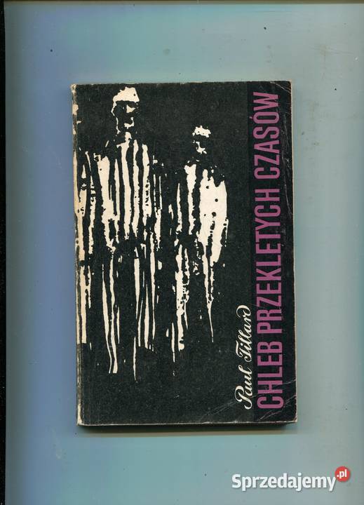 Chleb przeklętych czasów Paul Fillard