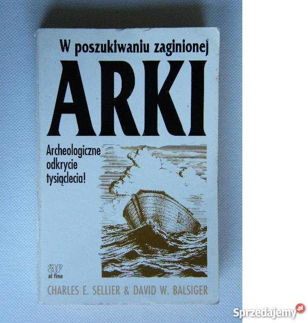 W POSZUKIWANIU ZAGINIONEJ ARKI Sellier fa literatura piękna - proza zagraniczna Szczecin