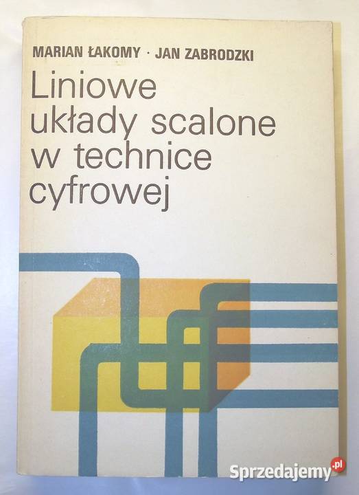 T Łakomy Zabrodzki Liniowe układy scalone technika, nauki techniczne Warszawa sprzedam