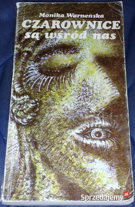Czarownice są wśród nas Monika Warneńska Chełm
