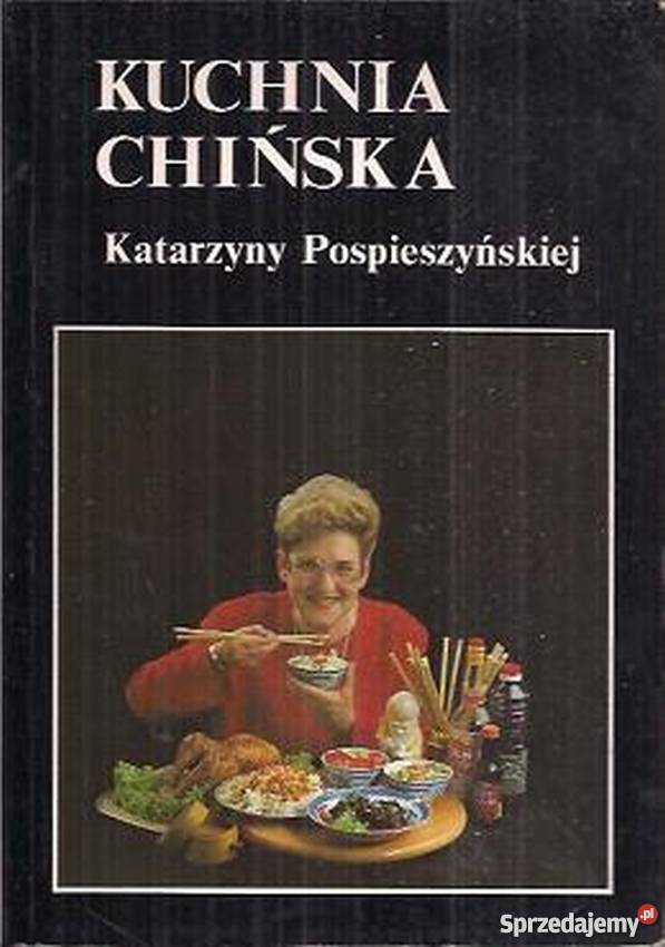 KUCHNIA CHIŃSKA KATARZYNY POSPIESZYŃSKIEJ lubuskie Gorzów Wielkopolski sprzedam