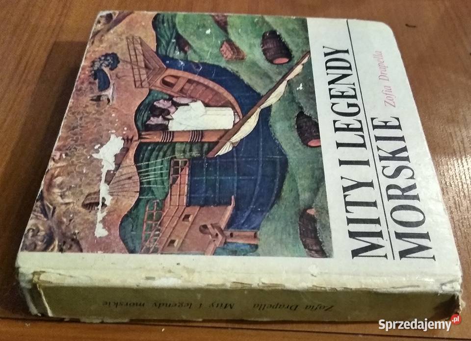 Mity i legendy morskie Zofia Drapella twarda Rok wydania 1972 pomorskie Gdańsk sprzedam