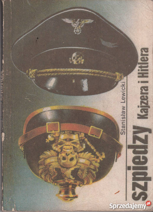 02534 SZPIEDZY KAJZERA I HITLERA STANISŁAW Proza i poezja Czyrna