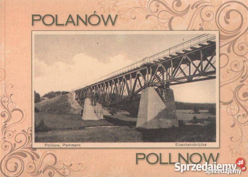Polanów Ziemia polanowska Dawne widokówki i Koszalin sprzedam