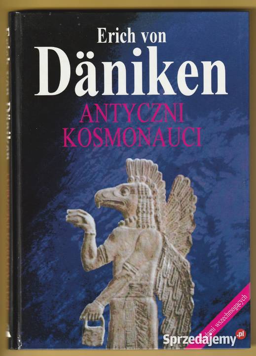 ANTYCZNI KOSMONAUCI ERICH VON DANIKEN 1995 Rok wydania 1995 Łódź