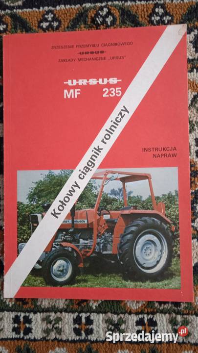 Instrukcja napraw MF 235 Ursus 2812 Lublin sprzedam