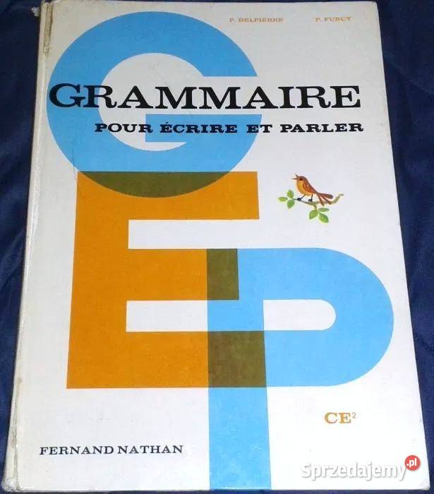 Grammaire pour Ecrire et Parler P Delpierre F Chełm