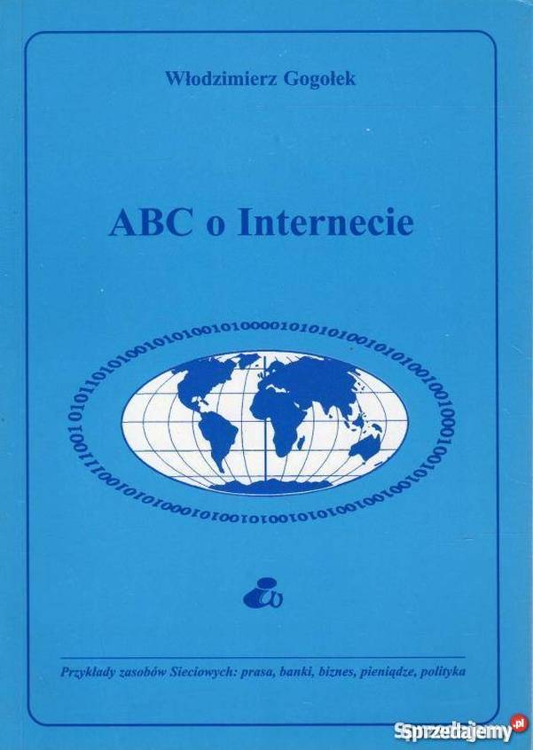 ABC O INTERNECIE GOGOŁEK WŁODZIMIERZ informatyka, internet Katowice