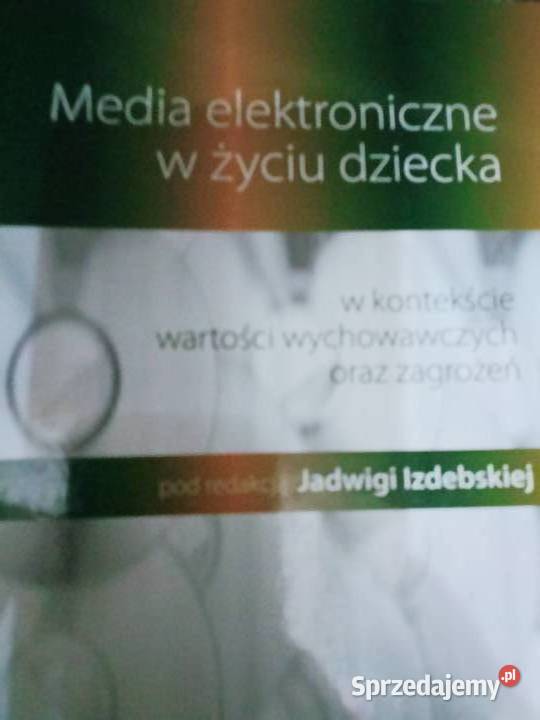 Media elektroniczne w życiu dziecka książki Warszawa