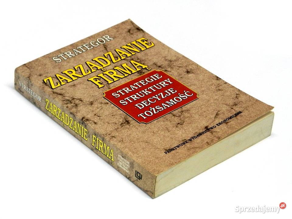 Zarządzanie firmą Strategie struktury decyzje zachodniopomorskie Załom sprzedam