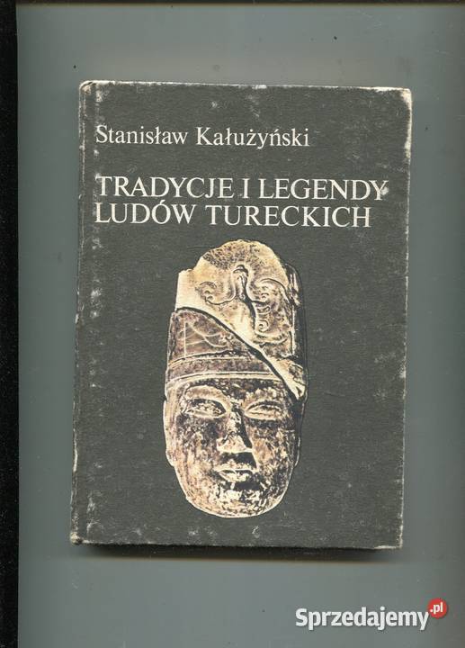 Tradycje i legendy ludów tureckich Kałużyński Pozostałe Szczecin