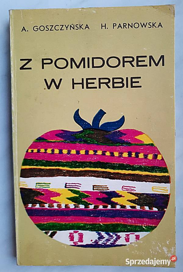 Z pomidorem w herbie A Goszczyńska H Parnowska miękka