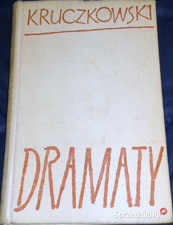 Dramaty Leon Kruczkowski Pozostałe lubelskie Chełm