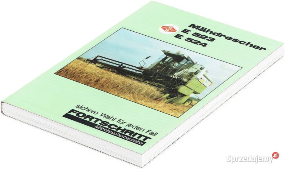 Instrukcja obsługi kombajnu Fortschritt E 524 Szamotuły