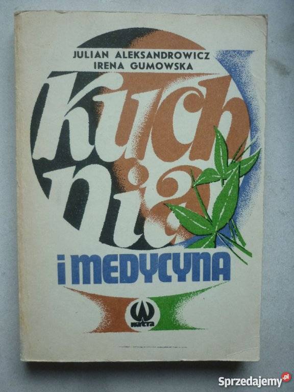 KUCHNIA I MEDYCYNA ALEKSANDROWICZ GUMOWSKA Poradniki, albumy i reportaże Gorzów Wielkopolski