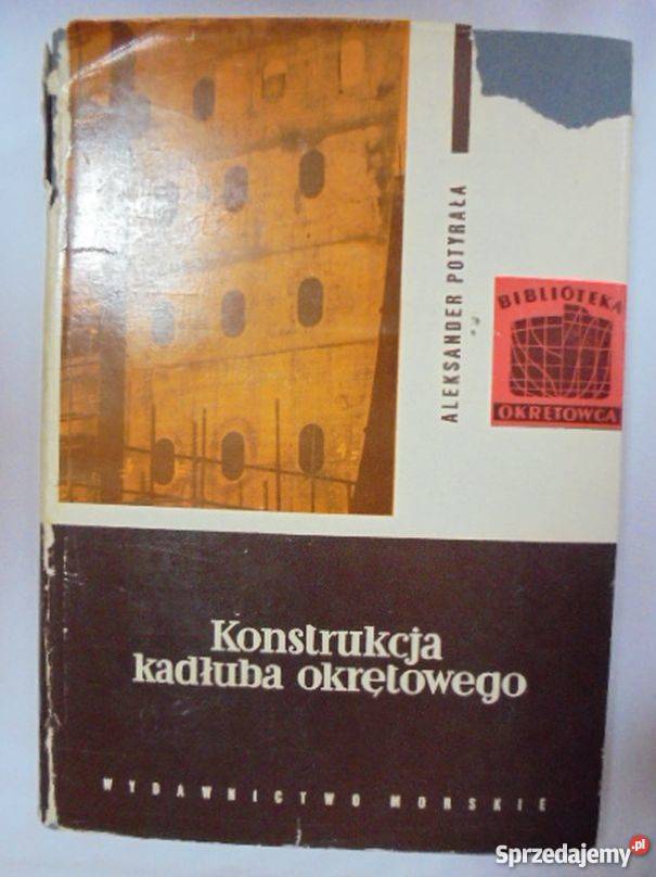 KONSTRUKCJA KADŁUBA OKRĘTOWEGO POTYRAŁA Radom