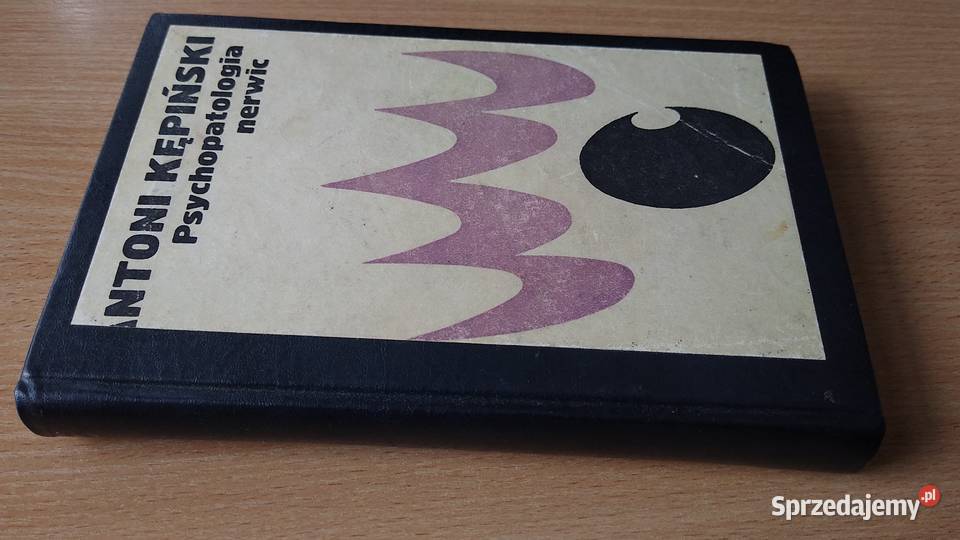 Psychopatologia nerwic Antoni Kępiński TWARDA Gdańsk
