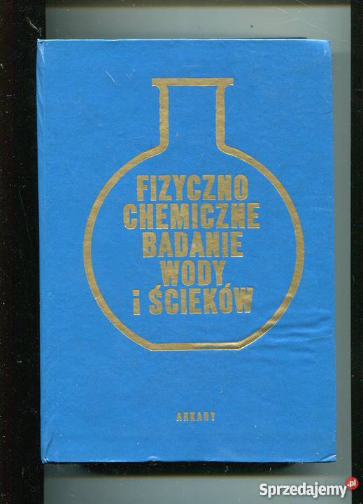 Fizyczno chemiczne badanie wody i ścieków Rok wydania 1976 Szczecin sprzedam