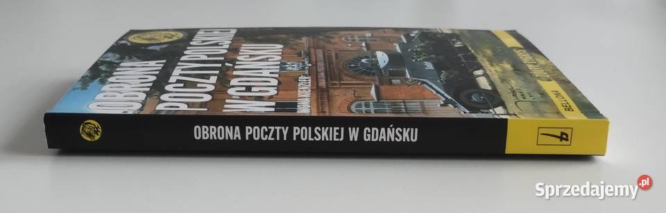 Obrona Poczty Polskiej w Gdańsku Iwona Kienzler Bełchatów