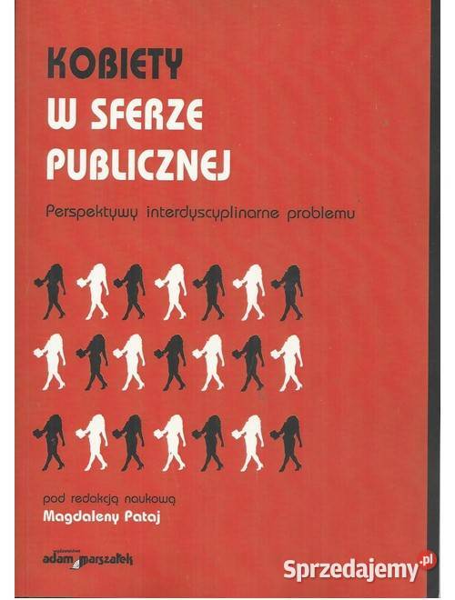 Kobiety w sferze publicznej Perspektywy psychologia, socjologia Książki naukowe i popularnonaukowe Łódź