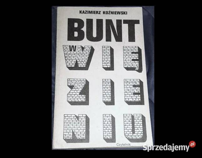 Bunt w więzieniu Kazimierz Koźniewski Pozostałe Chełm