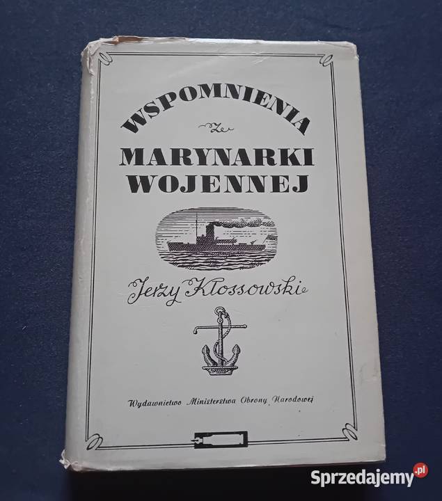 Jerzy Kłossowski Wspomnienia z marynarki sprzedam