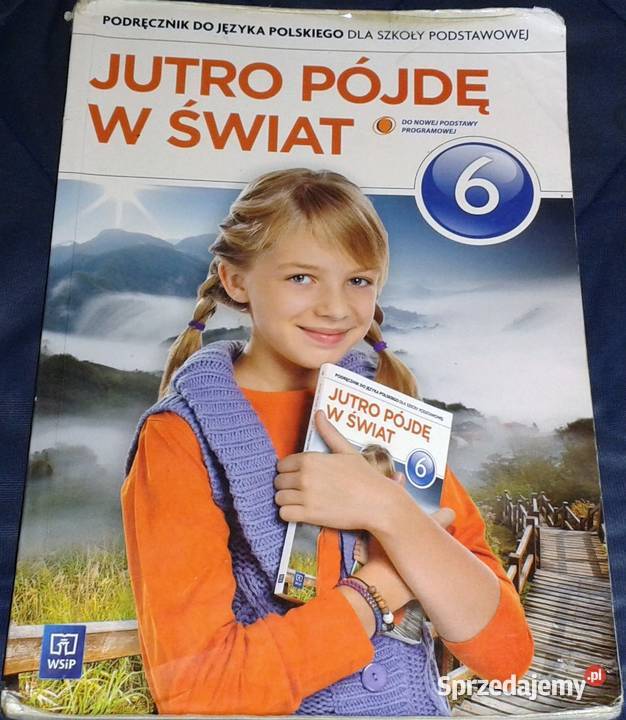 Jutro pójdę w świat kl 6 H Dobrowolska U Chełm sprzedam