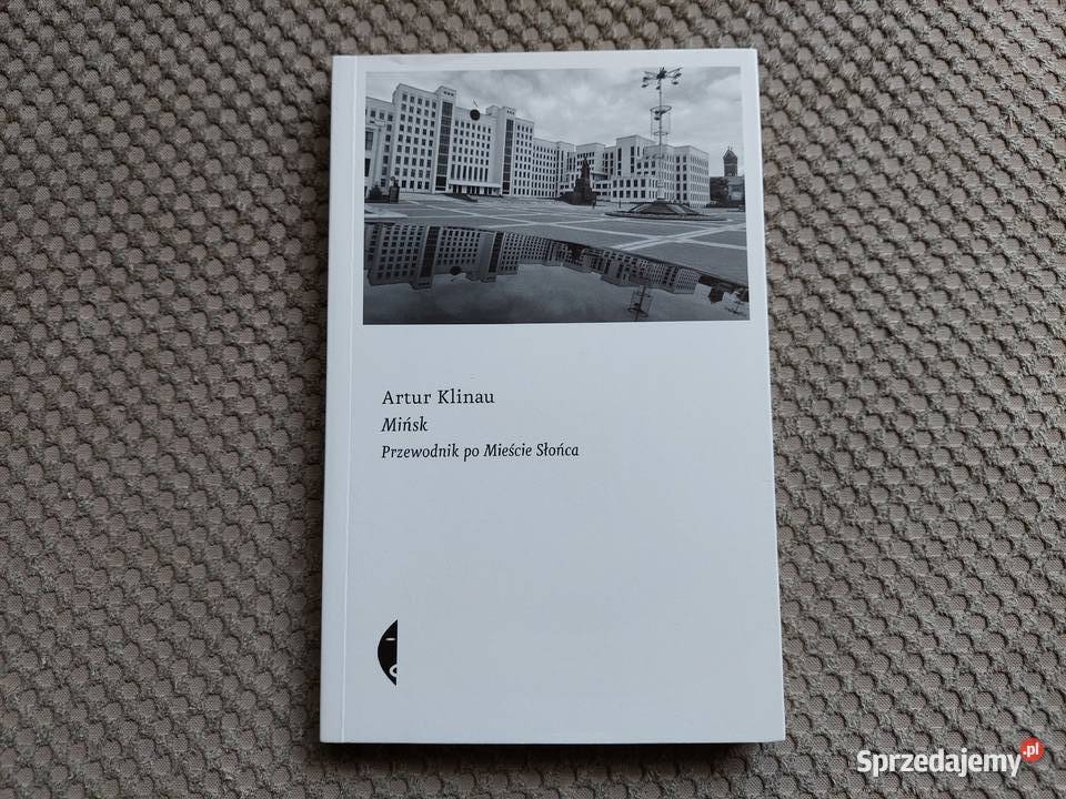 Mińsk Przewodnik Mieście Słońca Artur Klinau Pozostałe