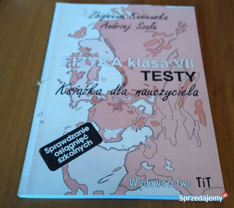 Fizyka klasa VII 7 testy Zbigniewa Kaniewska ISBN 8390027542
