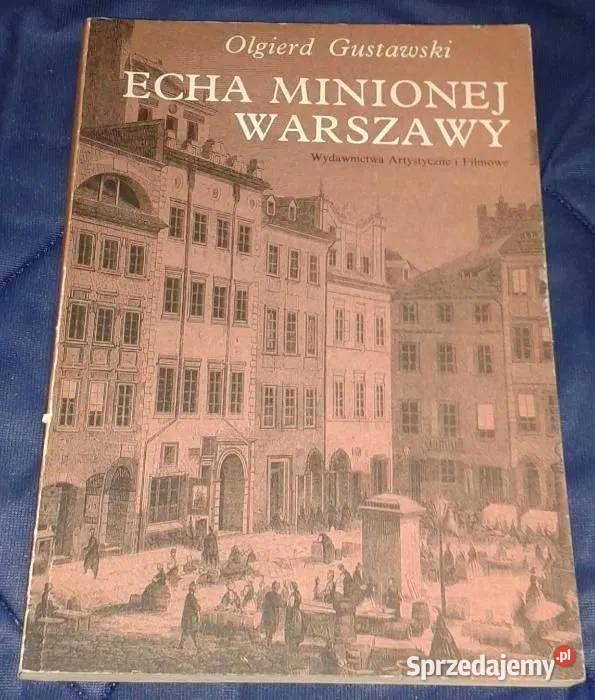 Echa minionej Warszawy Olgierd Gustawski Chełm
