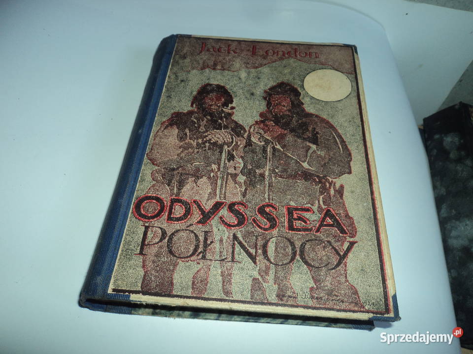 Odyssea Północy Jack London lata 20ste Nowy Sącz sprzedam