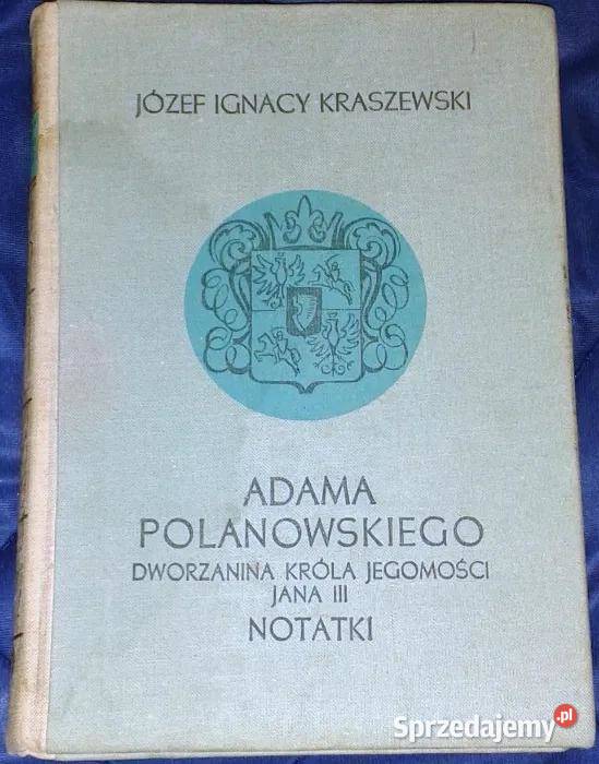 Adama Polanowskiego dworzanina króla Jegomości lubelskie Chełm
