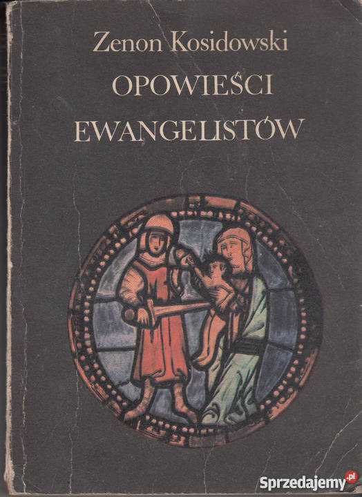 01135 OPOWIEŚCI EWANGELISTÓW ZENON KOSIDOWSKI małopolskie Czyrna
