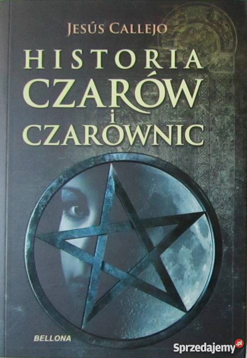 HISTORIA CZARÓW I CZAROWNIC CALLEJO JESUS pomorskie Słupsk