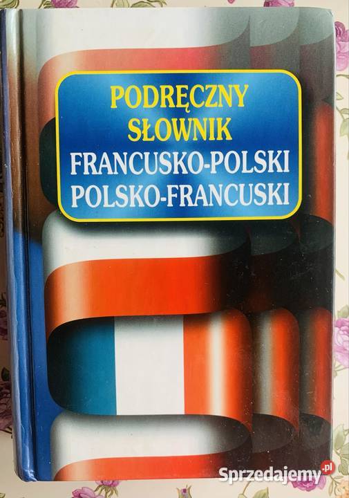 Podręczny słownik francuskopolski Kalisz