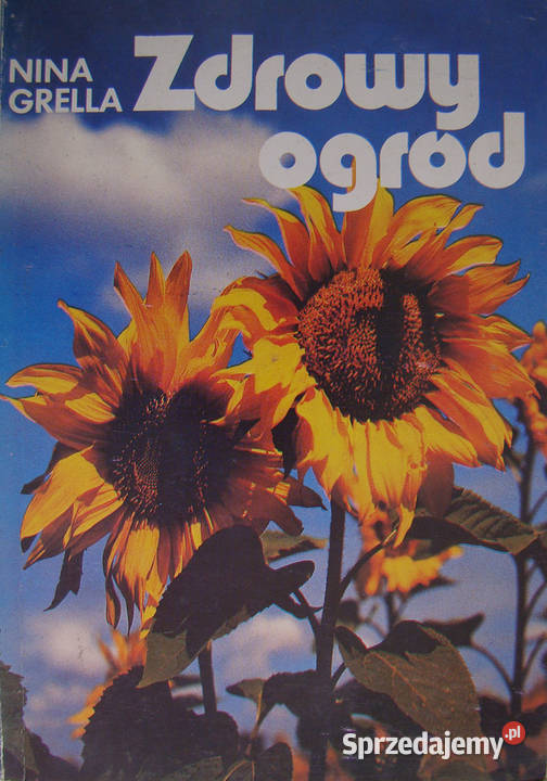 Zdrowy ogród Nina Grella dom i ogród Limanowa