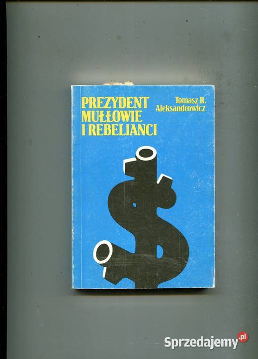 prezydent mułłowie i rebelianci Tomasz Pozostałe Szczecin
