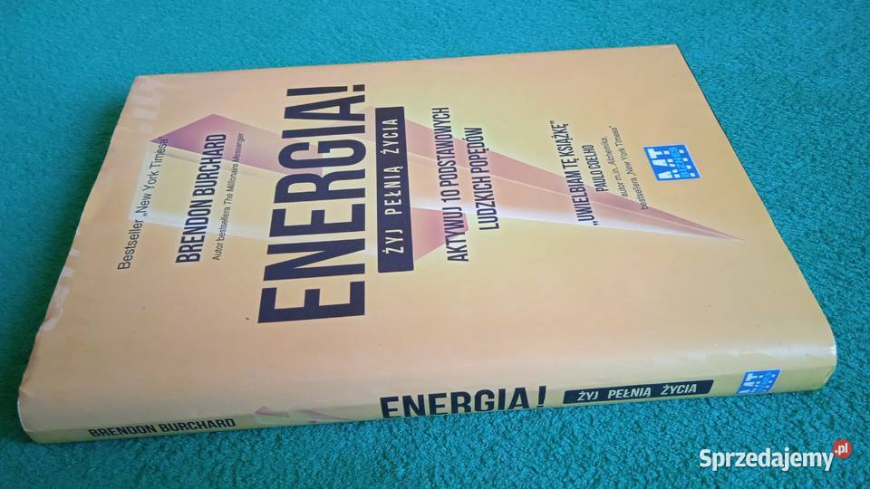 Energia żyj pełnią życia Brandon Burchard motywacja, rozwój osobisty mazowieckie