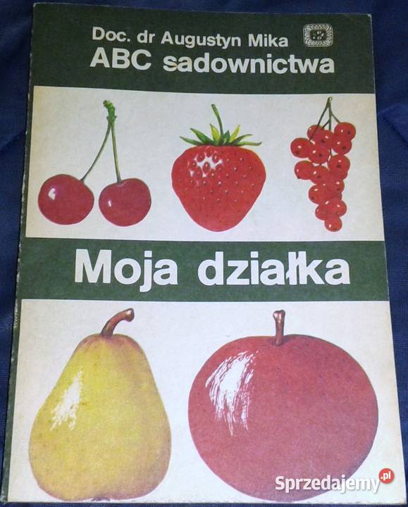 ABC Sadownictwa Moja działka Augustyn Mika Pozostałe Chełm