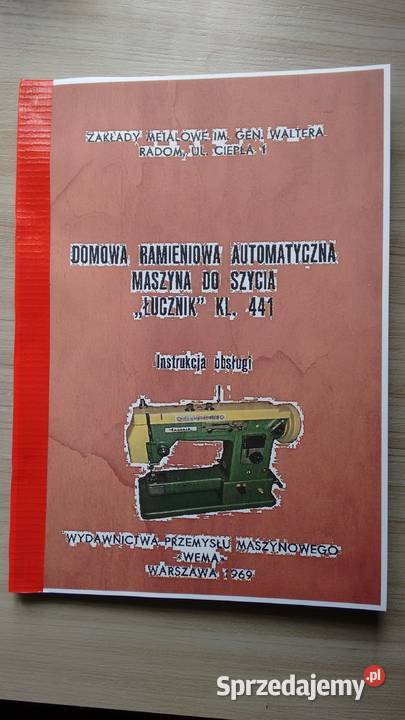 mszyna do szycia ŁUCZNIK 441 instrukcja obsługi Pozostałe podkarpackie