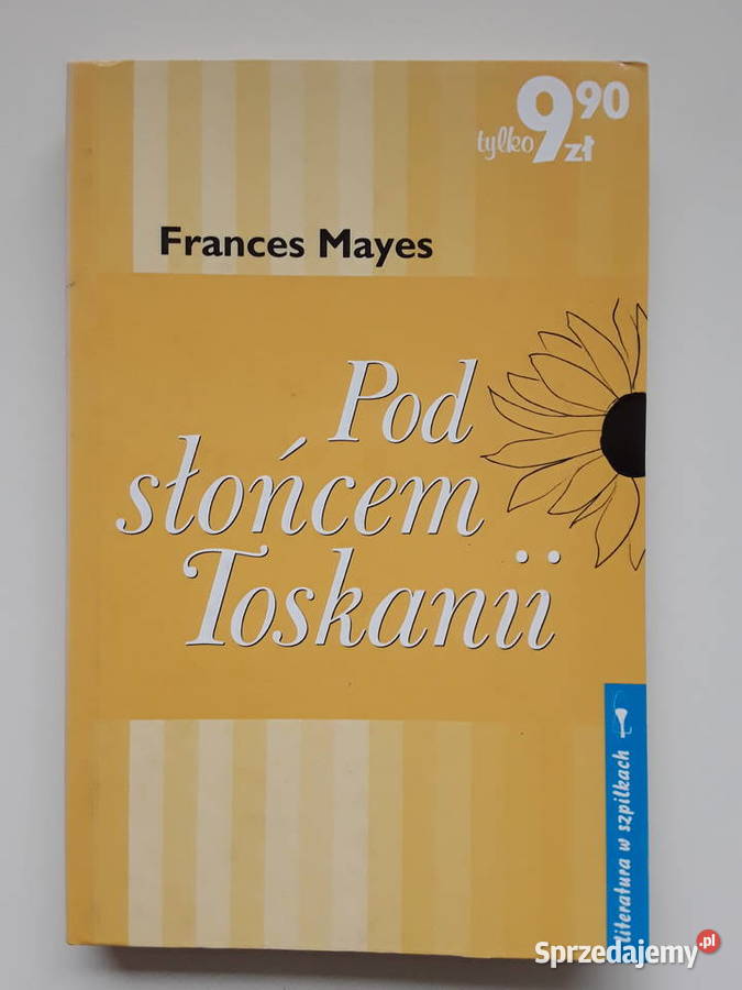 Pod słońcem Toskanii Frances Mayes Proza i poezja