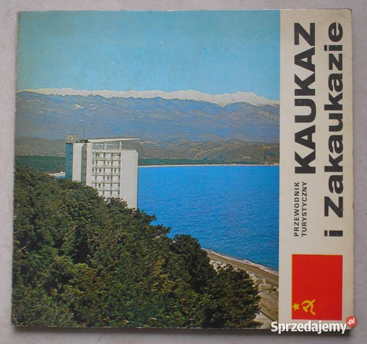 Kaukaz i Zakaukazie Przewodnik turystyczny Kraków