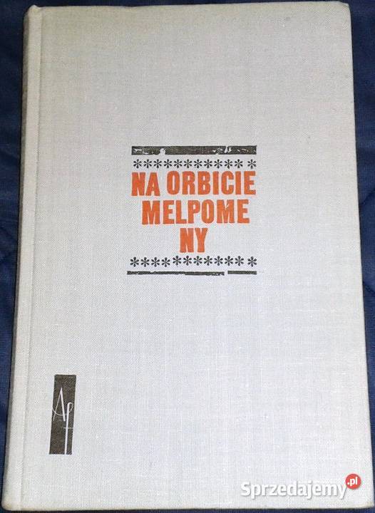 Na orbicie Melpomeny Adam GrzymałaSiedlecki twarda z obwolutą Chełm