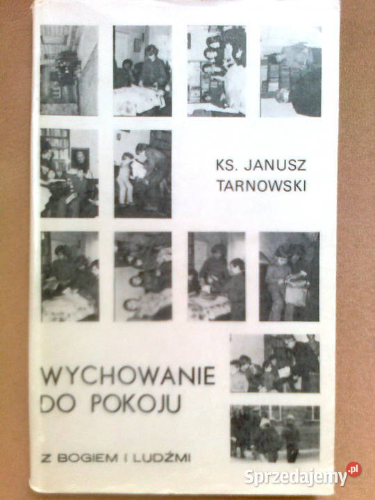 Ks Janusz Tarnowski Wychowanie do pokoju Warszawa