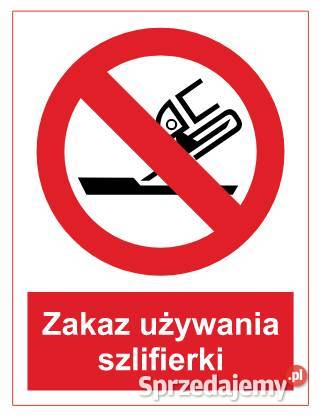 Naklejka BHP Zakaz używania szlifierki GA032 Kamionna