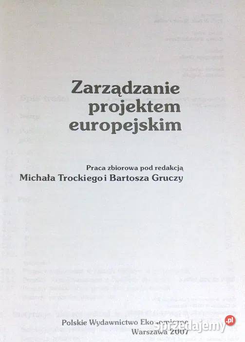 Zarządzanie projektem europejskim Bartosz Grucza Rok wydania 2007 Chełm sprzedam