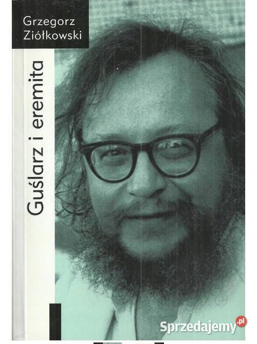 Guślarz i eremita Jerzy Grotowski wykładów Łódź