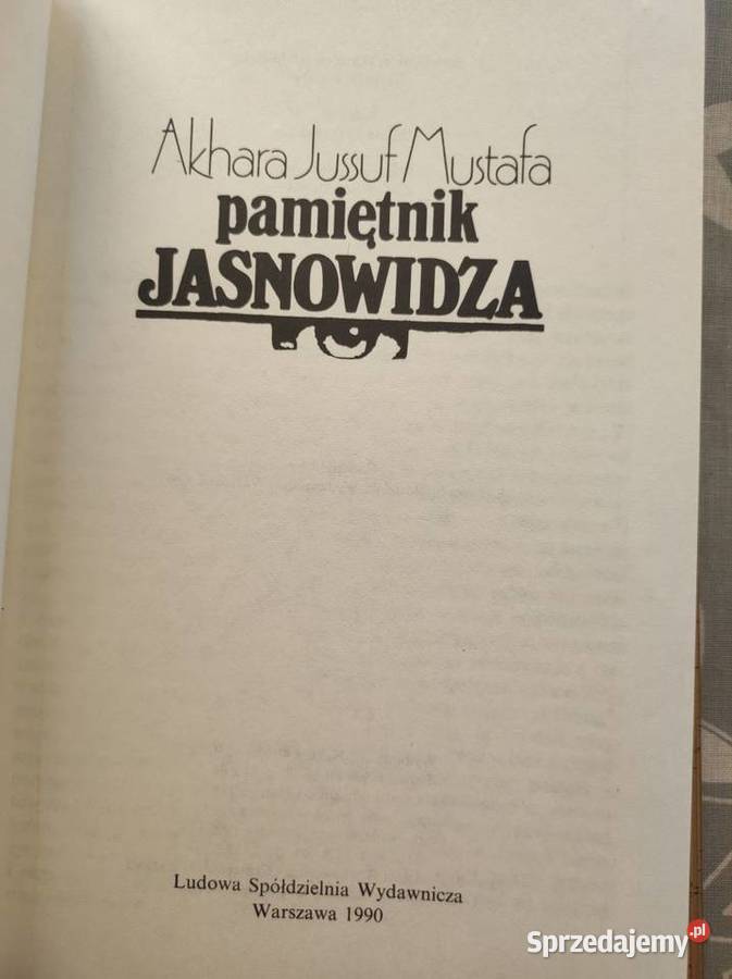 Pamiętnik Jasnowidza Akhara Jussuf Mustafa Rok wydania 0 świętokrzyskie