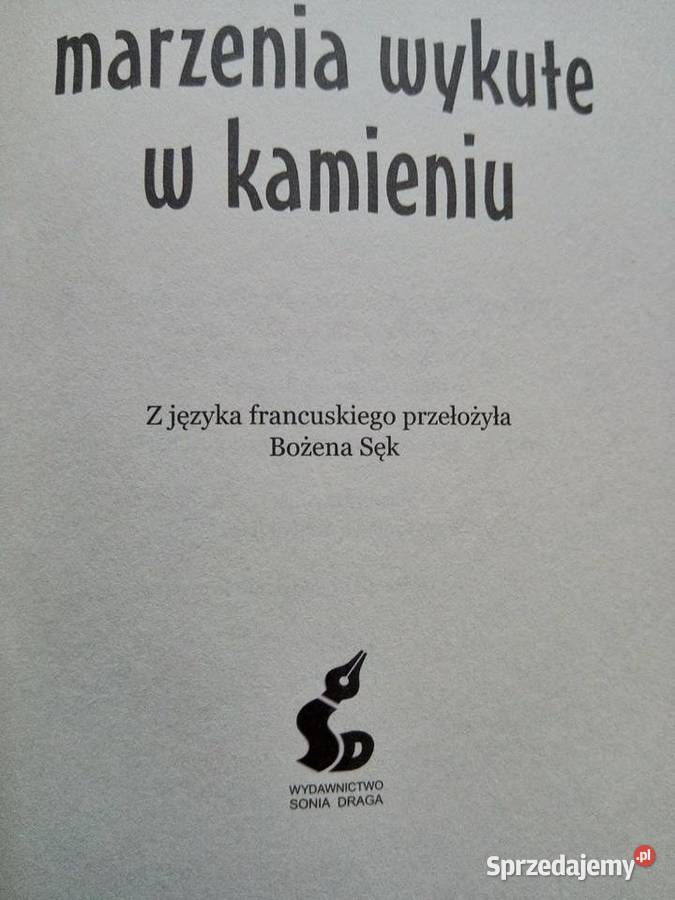 Marzenia wykute w kamieniu 2015r Blandine Le Dąbrowa Górnicza